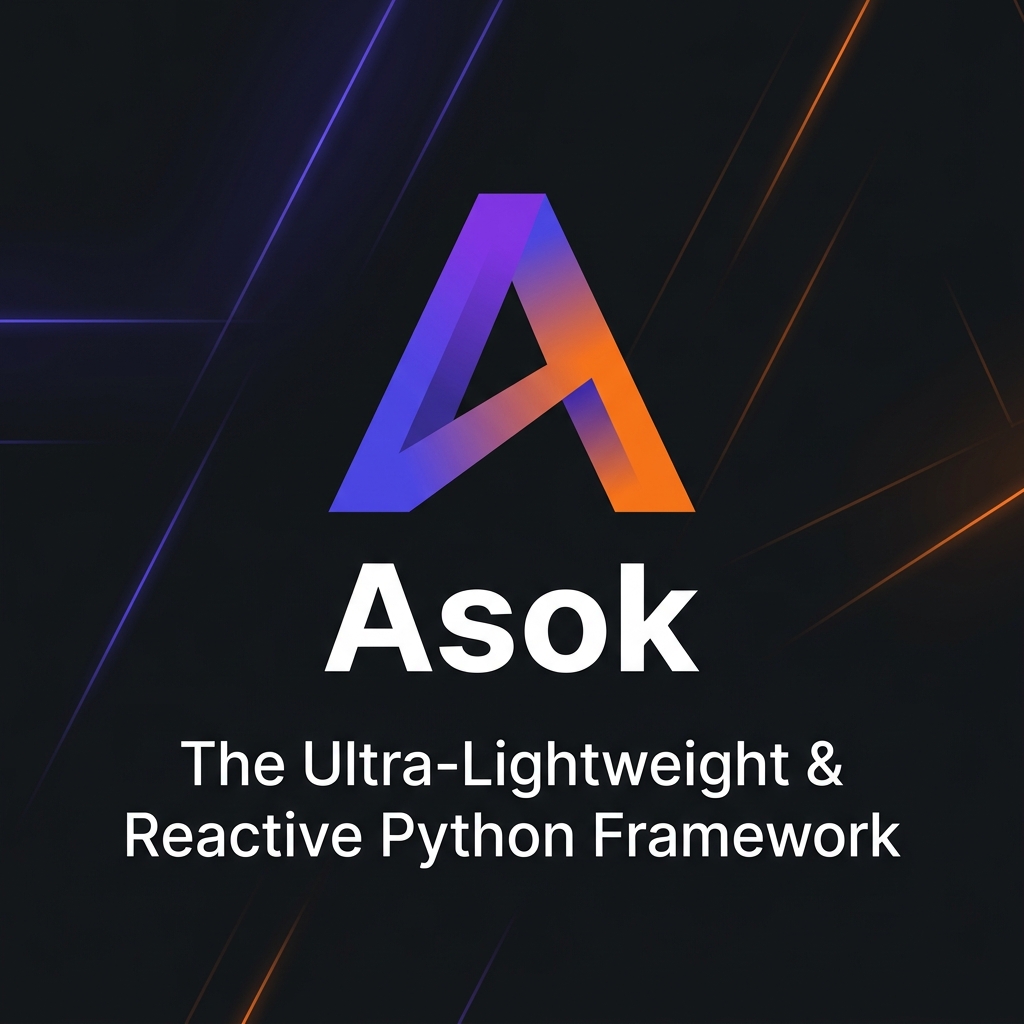 Asok : Ultra-Lightweight & Reactive Python Framework